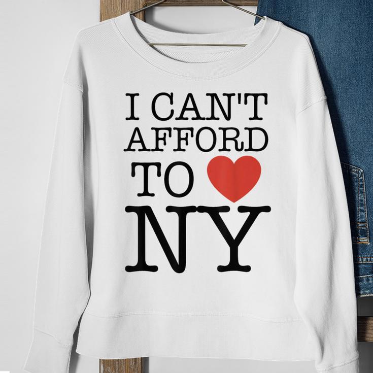 I Can't Afford To Love New York Sweatshirt Gifts for Old Women