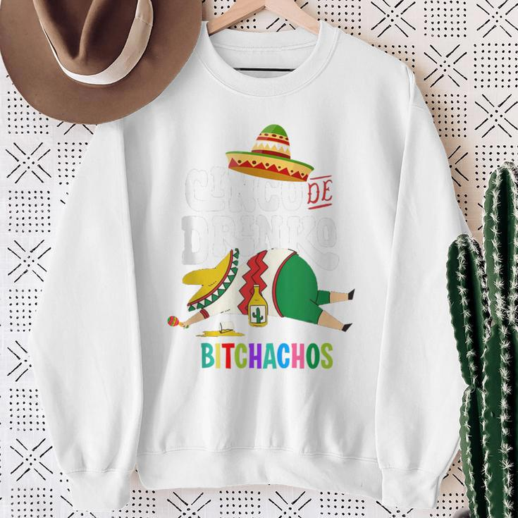 Cinco De Drinko Bitchachos Cinco De Mayo Bitchachos Sweatshirt Gifts for Old Women