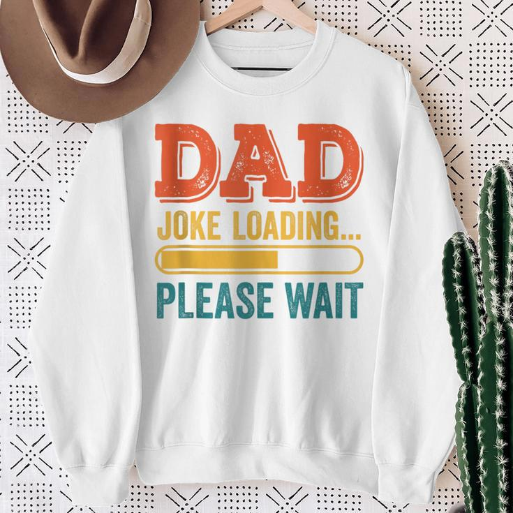 Dad Joke Loading Please Wait Father's Day Sweatshirt Gifts for Old Women