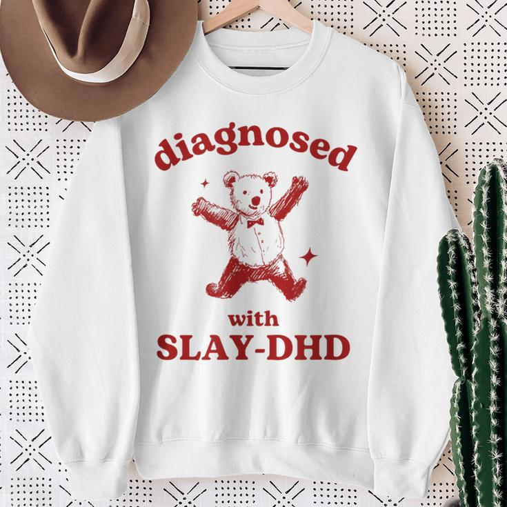 Diagnosed Slay-Dhd Adhd Meme Silly Pun Y2k Bear Goofy Sweatshirt Gifts for Old Women