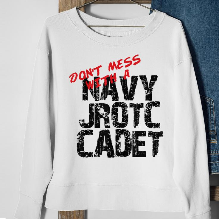 Don't Mess With A Navy Jrotc Cadet For Junior Rotc Members Sweatshirt Gifts for Old Women