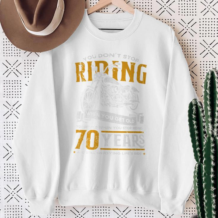 Don't Stop Riding When You Get Old Motorcycle 70Th Birthday Sweatshirt Gifts for Old Women