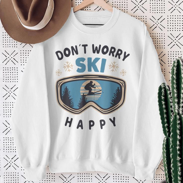 Dont Worry Ski Happy Slogan Skiing Sweatshirt Geschenke für alte Frauen