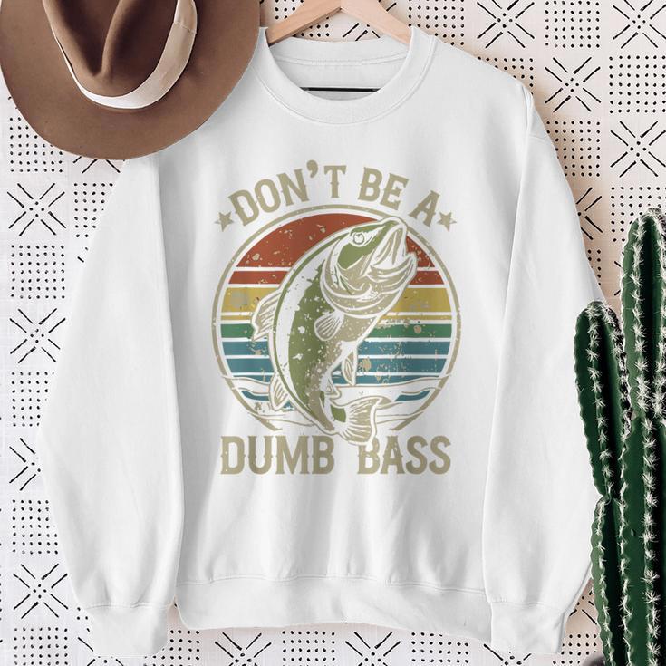 Fishing Dont Be Dumb Bass Family Dad Sweatshirt Gifts for Old Women