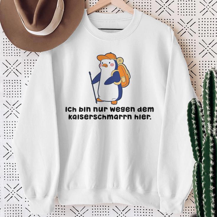 Fun Ich Bin Nur Weggen Dem Kaiserschmmarrn Hier Sweatshirt Geschenke für alte Frauen