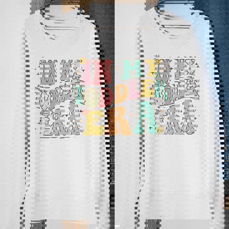 Groovy In My Toddler Era Sweatshirt Gifts for Old Women