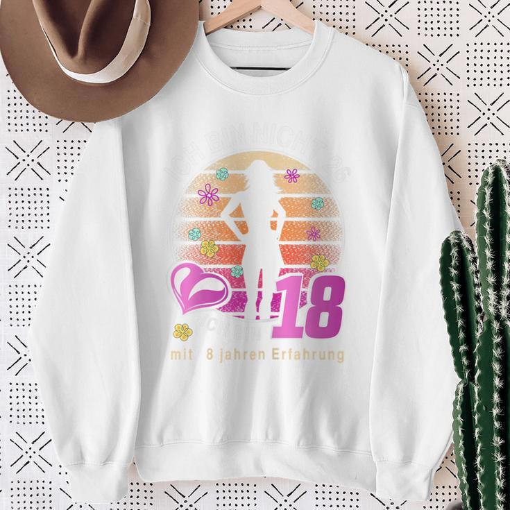 Ich Bin Nicht 26Bin 18 Mit 8 Jahren Experience Birthday Sweatshirt Geschenke für alte Frauen