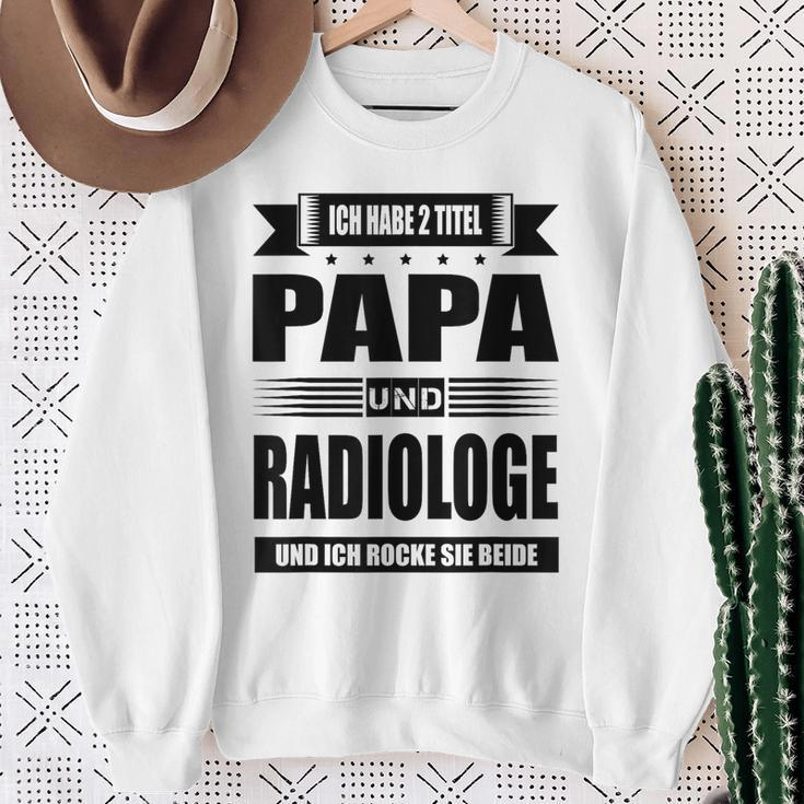 Ich Habe Zwei Titel Papa Und Radiologist Ich Habe Zwei Tit Sweatshirt Geschenke für alte Frauen