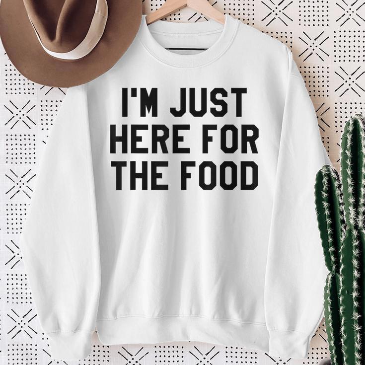 I'm Just Here For The Food Travel For Food Lover Sweatshirt Gifts for Old Women