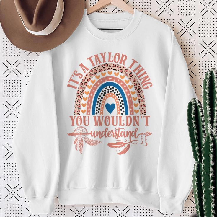 Its A Taylor Thing You Wouldn't Understand Taylor Name Sweatshirt Gifts for Old Women