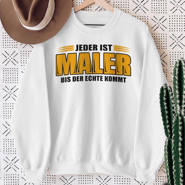 Jeder Ist Maler Bis Der Echte Kommt Sweatshirt Geschenke für alte Frauen