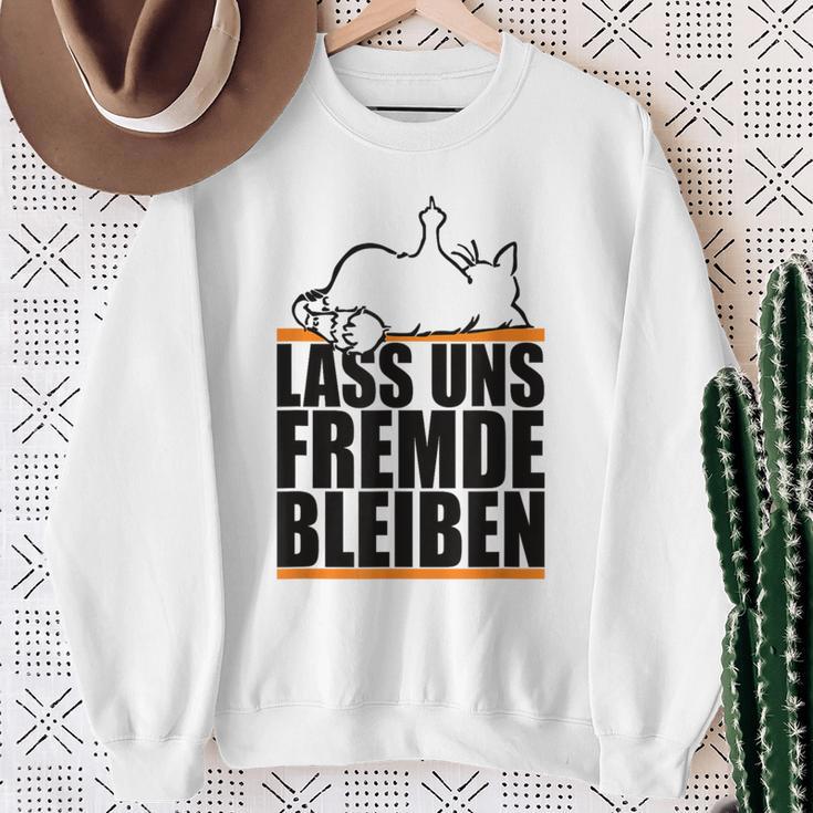 Lass Uns Fremde Bleiben Humour Ironie Sweatshirt Geschenke für alte Frauen