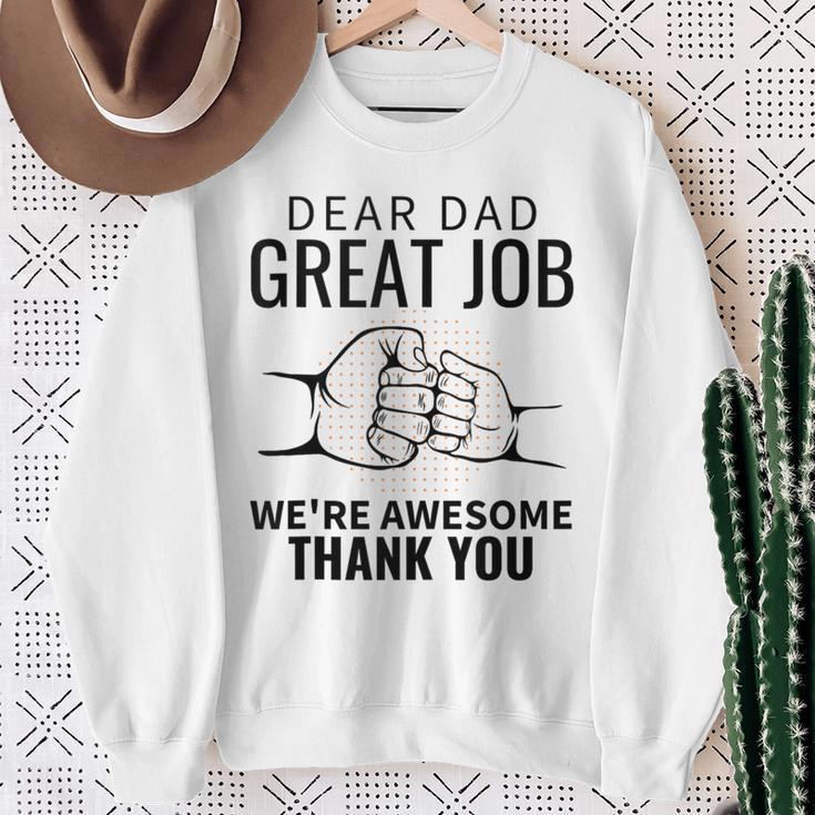 Lieber Papa Tolle Arbeit Wir Sind Großartig Dankeatertag Papa Sweatshirt Geschenke für alte Frauen