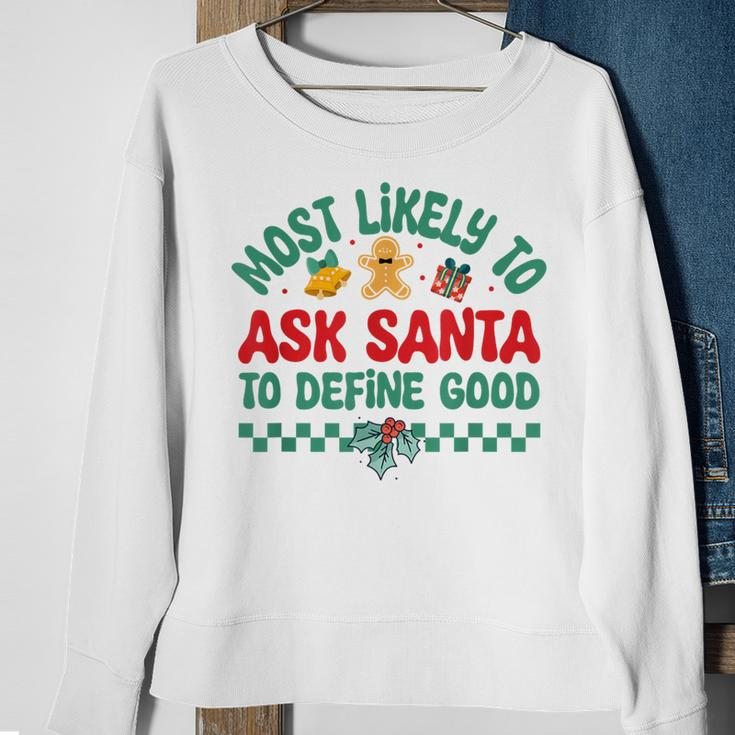 Most Likely To Ask Santa To Define Good Christmas Pajamas Sweatshirt Gifts for Old Women
