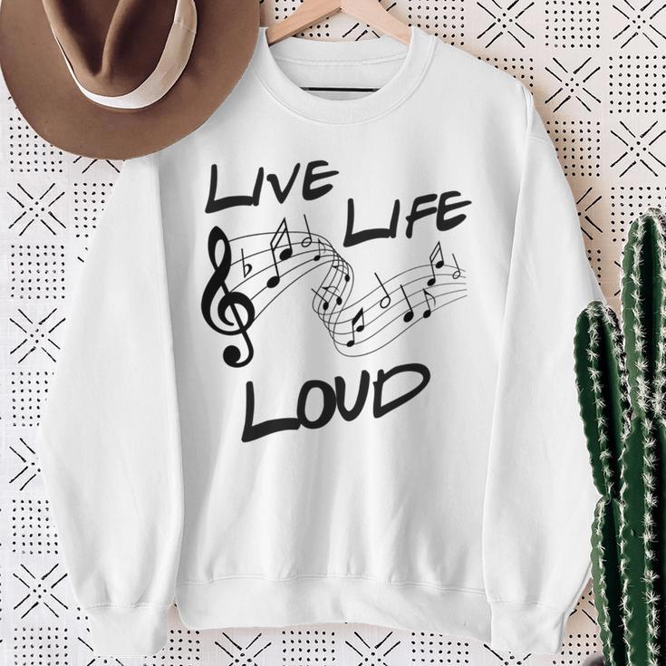 Live Life Loud Music Lover Quote Musician Saying Clef Notes Sweatshirt Gifts for Old Women