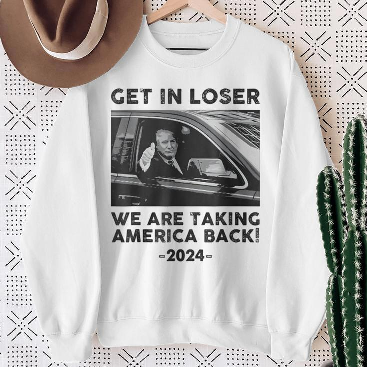 Get In Loser We Are Talking America Back Trump 2024 Sweatshirt Gifts for Old Women
