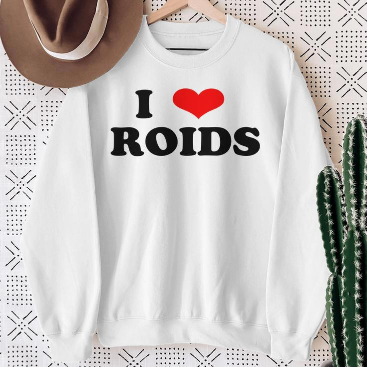 I Love Roids Steroide Sweatshirt Geschenke für alte Frauen