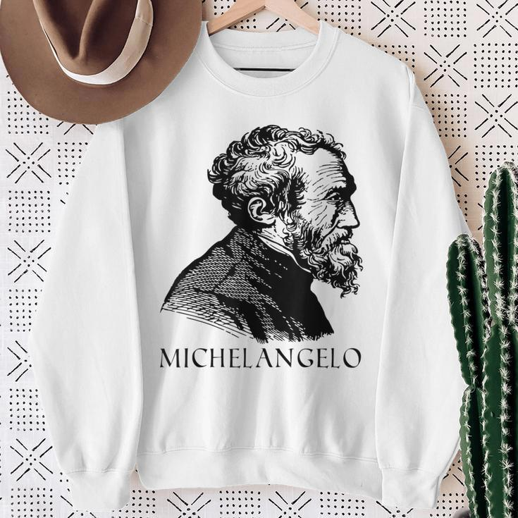Michelangelo Italian Sculptor Painter Architect Sweatshirt Gifts for Old Women