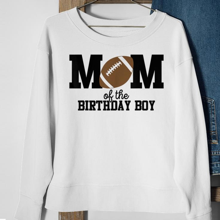 Mom Of The Birthday Boy Football Lover First Birthday Party Sweatshirt Gifts for Old Women