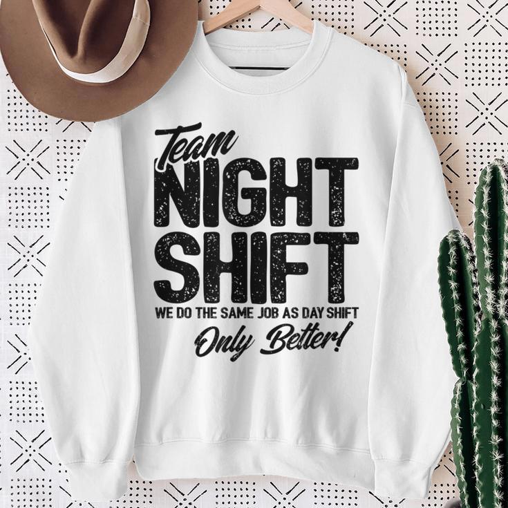 Night Shift Meme Team Night Shift Night Shift Sweatshirt Gifts for Old Women