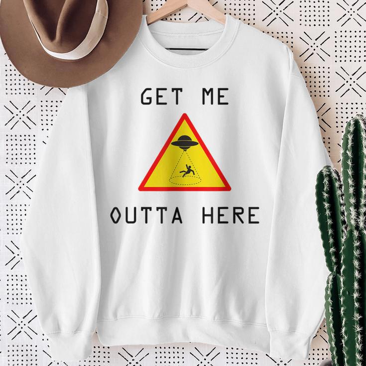 Get Me Outta Here Ufo Sci-Fi Sweatshirt Gifts for Old Women