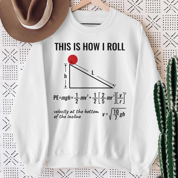 Physicist Physics Velocity Equation This How I Roll Sweatshirt Gifts for Old Women