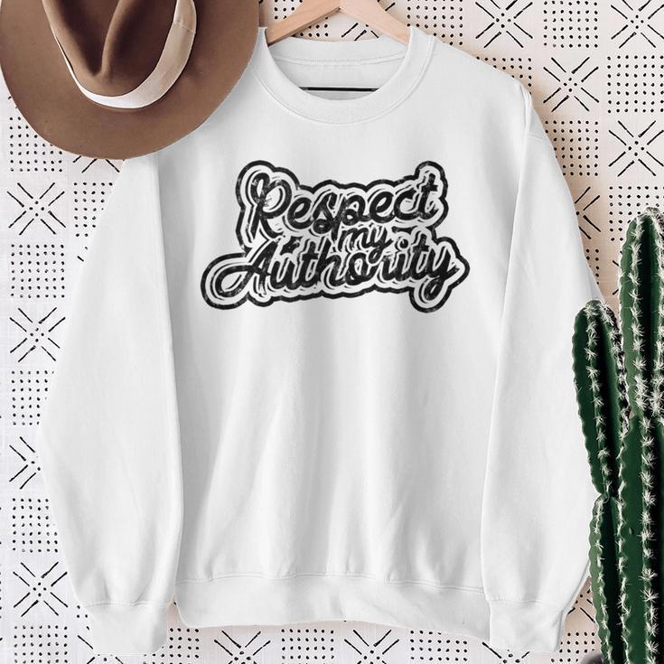 Respect My Authority Mindfulness Respect And Equality Sweatshirt Gifts for Old Women