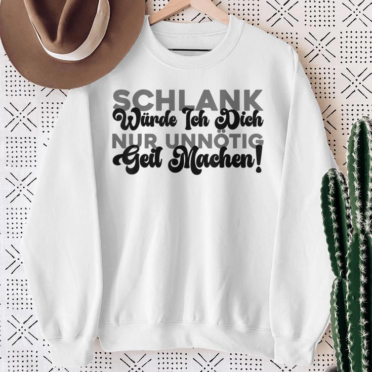 Schlank Würde Ich Dich Nur Unnötig Geil Machen Sweatshirt Geschenke für alte Frauen