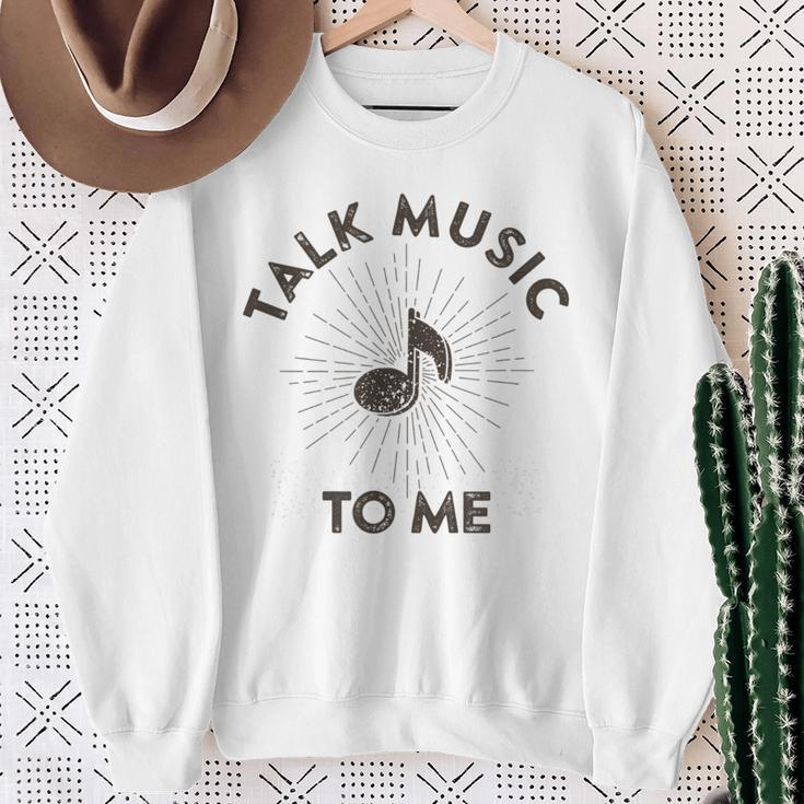 Talk Music To Me Music Lover Quote Saying Meme Sweatshirt Gifts for Old Women