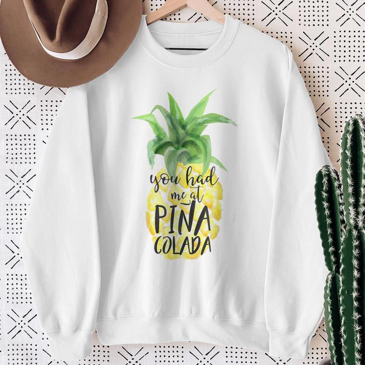 Trendy You Had Me At Pina Colada Sweatshirt Geschenke für alte Frauen