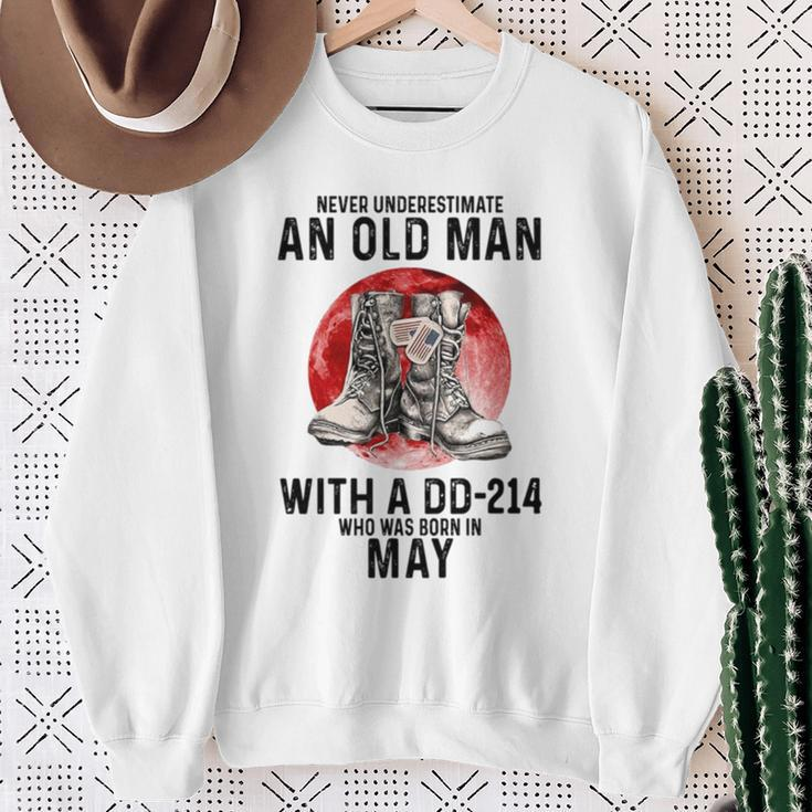 Never Underestimate An Old Man Dd 214 Was Born In May Sweatshirt Gifts for Old Women