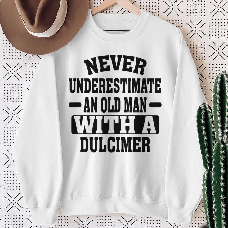 Never Underestimate An Old Man With A Dulcimer Sweatshirt Gifts for Old Women