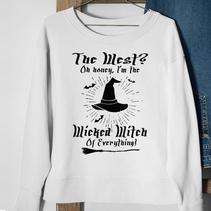 The West On Honey I'm The Wicked Witch Of Everything Sweatshirt Gifts for Old Women