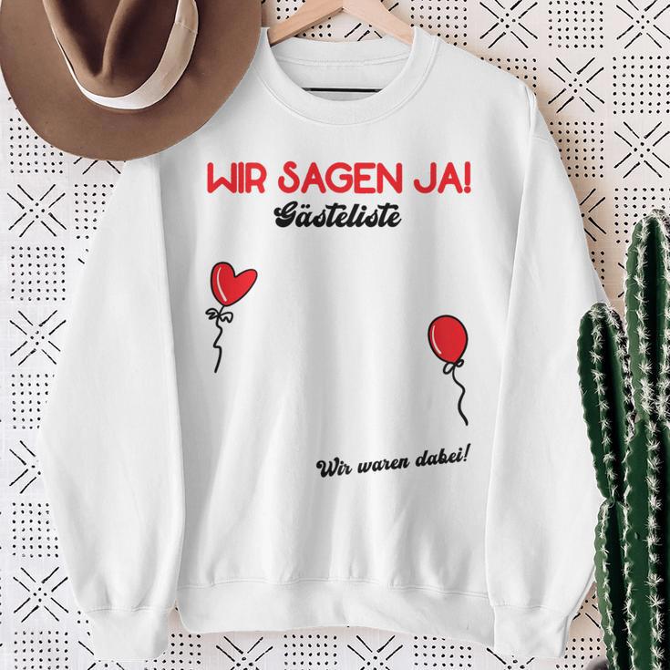 Wir Sagen Ja Wedding Guest Book Guest List Polter Wedding Sweatshirt Geschenke für alte Frauen