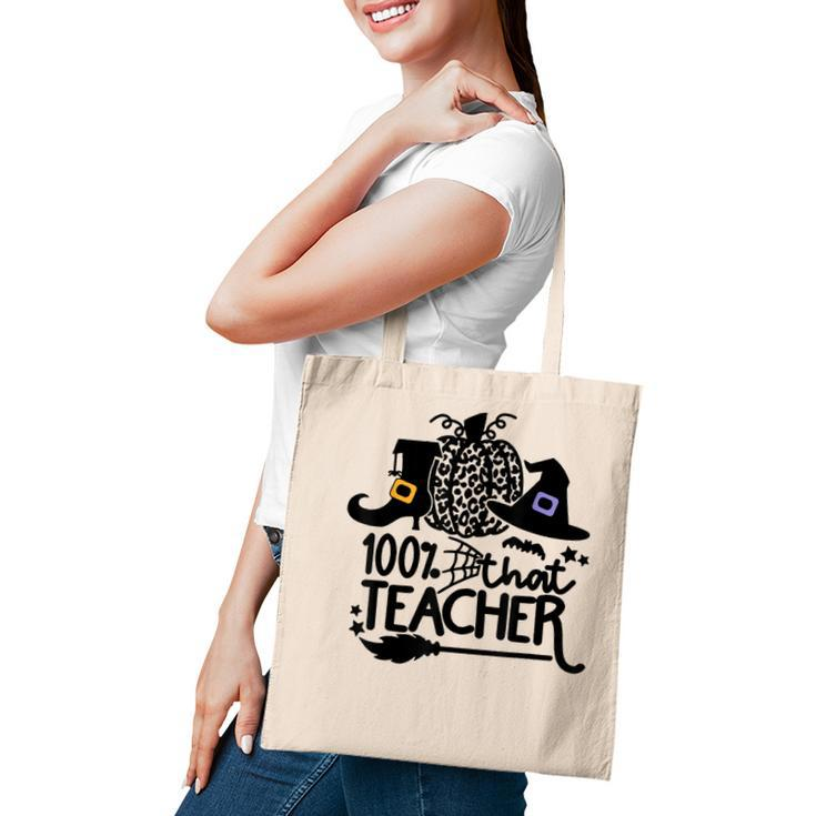 100 That Teacher Funny Teacher Halloween With Witch  Tote Bag
