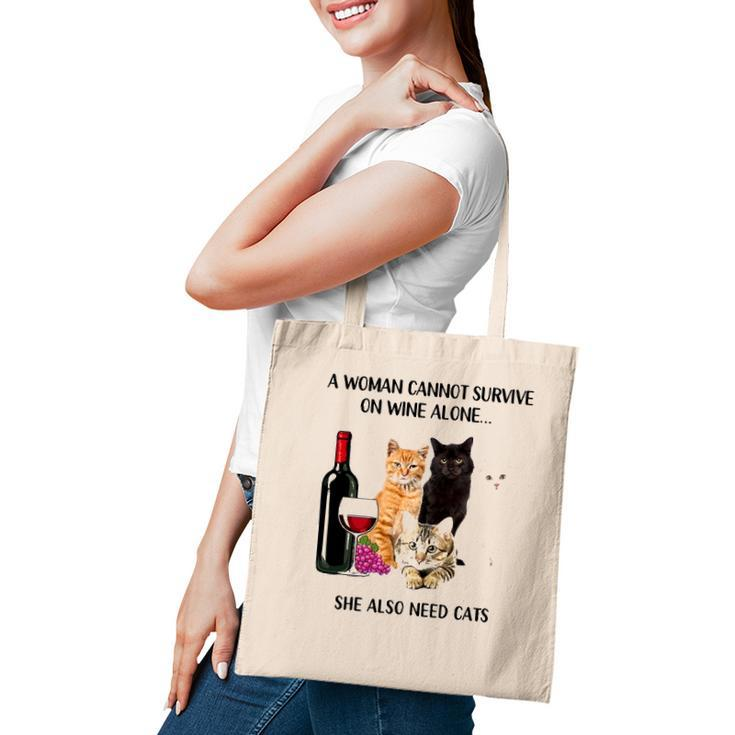 A Woman Cannot Survive On Wine Alone She Also Need Cats Tote Bag