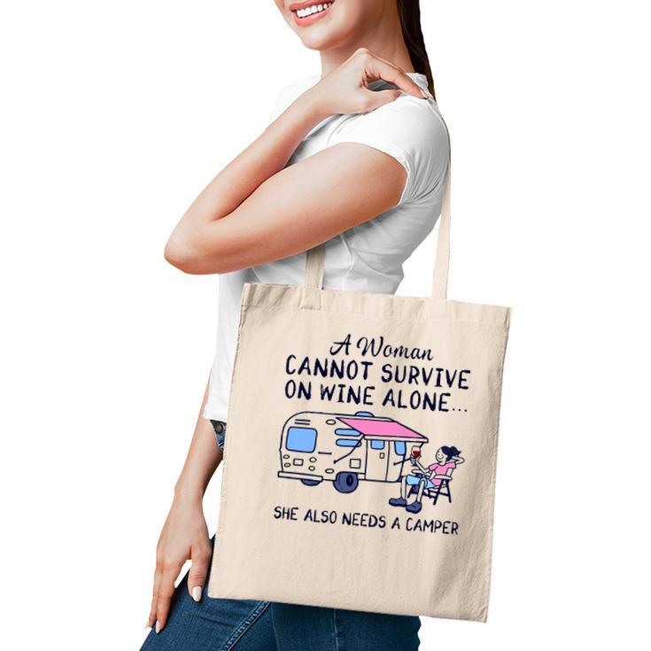 A Woman Cannot Survive On Wine Alone She Also Needs A Camper Camping Lover Tote Bag
