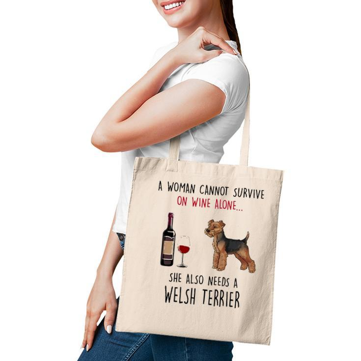 A Woman Cannot Survive On Wine Alone Welsh Terrier Tote Bag