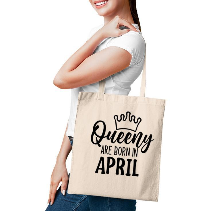 April Women Queeny Are Born In April Birthday Gift Tote Bag