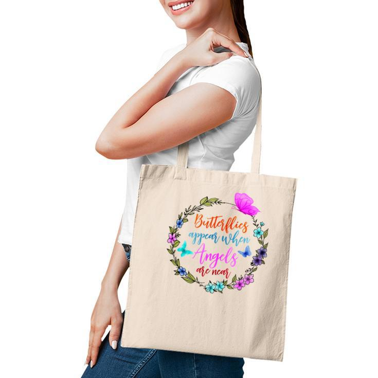 Butterfly Butterflies Appear When Angels Are Near Tote Bag