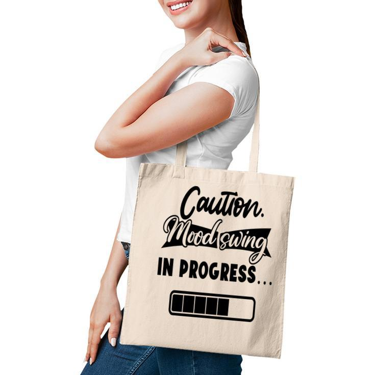 Caution Moodswing In Progress Sarcastic Funny Quote Tote Bag