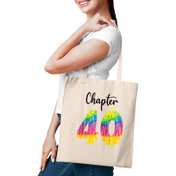 Chapter 40 Tie Dye Happy 40Th Birthday Funny Idea Tote Bag