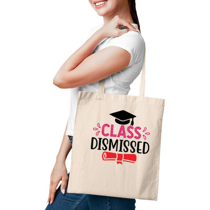 Class Dismissed Last Day Of School Great Tote Bag