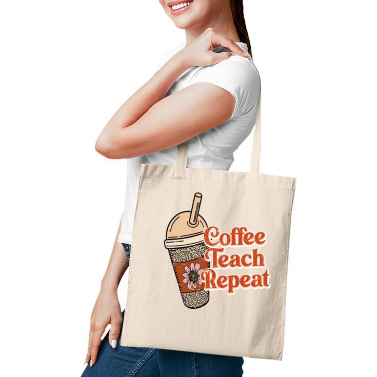 Coffee Teach Repeat A Complete Circle Of Teacher Tote Bag