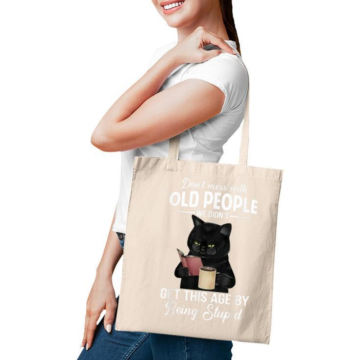 Dont Mess With Old People Quotes Apparel Women Men Kids  Tote Bag
