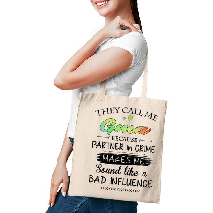 G Ma Grandma Gift   They Call Me G Ma Because Partner In Crime Tote Bag