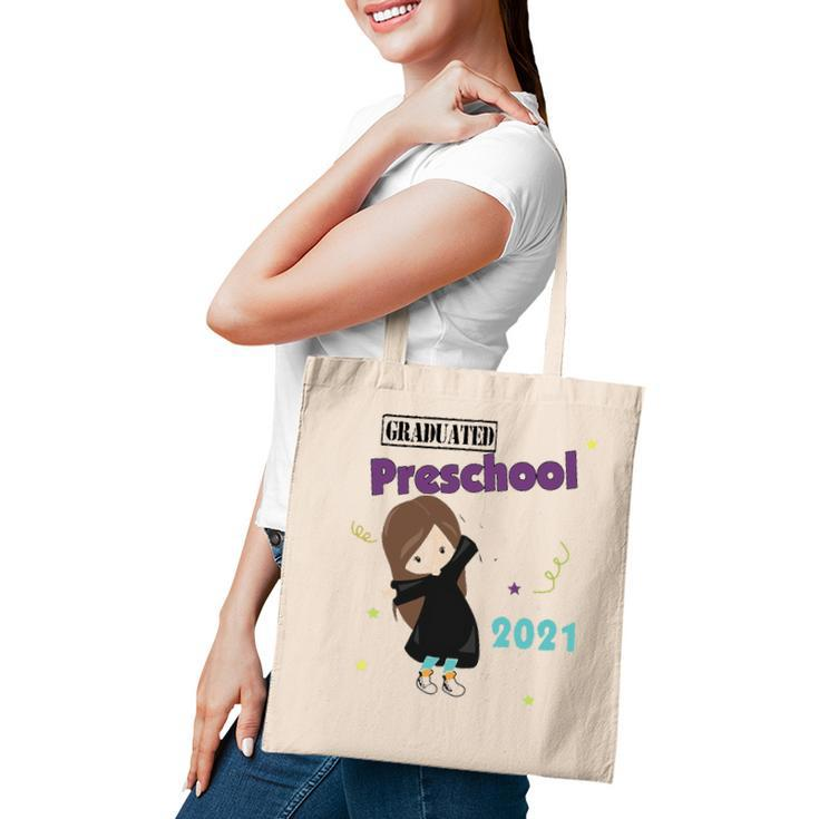 Graduated 2021 Preschool Graduation Daughter Kids Girls Tote Bag