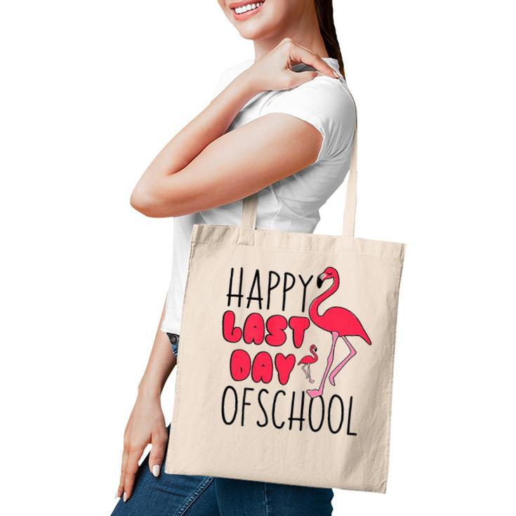Happy Last Day Of School Flamingo Funny Saying For Teacher Tote Bag
