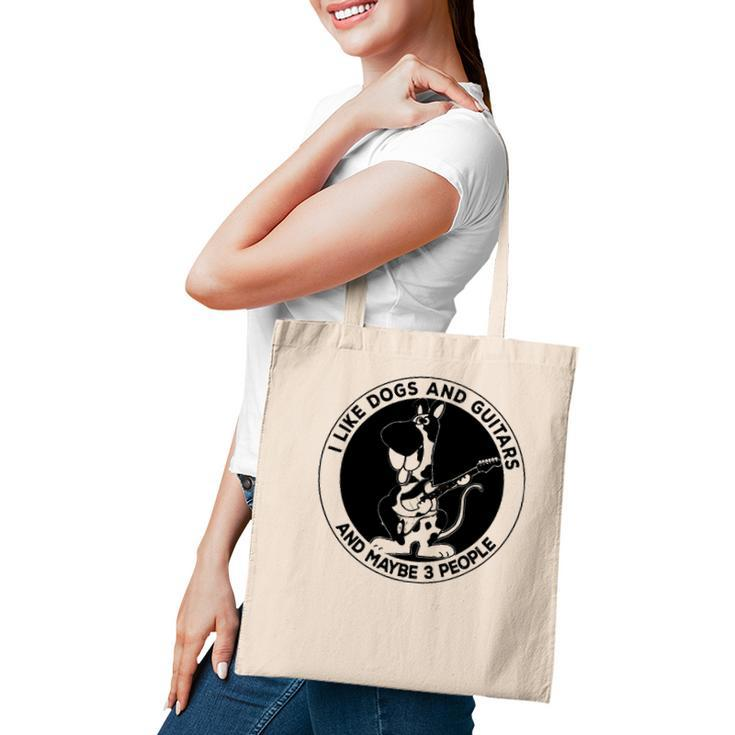 I Like Dogs And Guitars And Maybe 3 People Funny Tote Bag