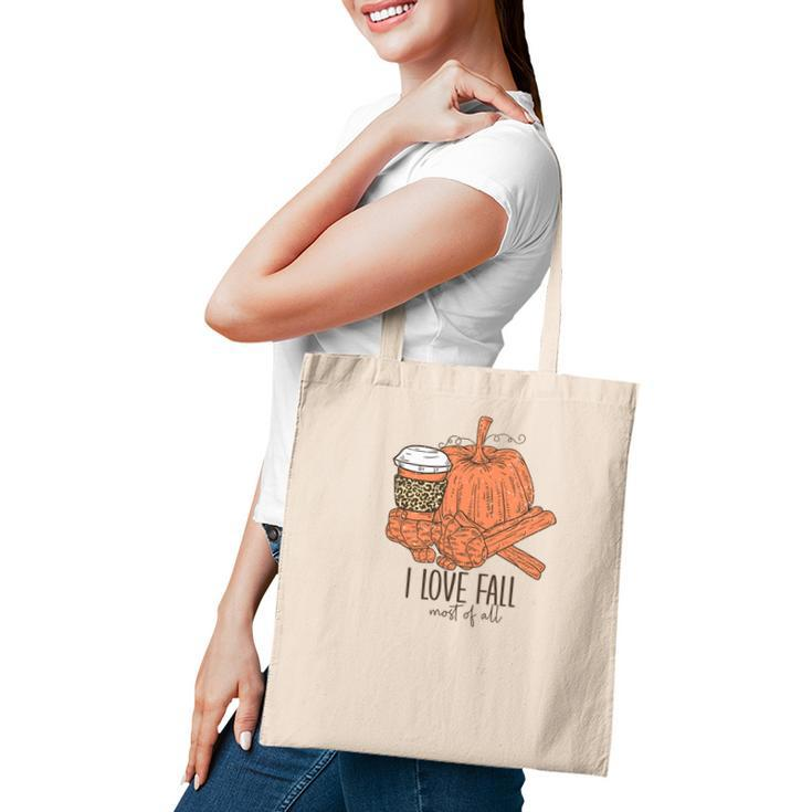 I Love Fall Most Of All Coffee Pumpkin Tote Bag